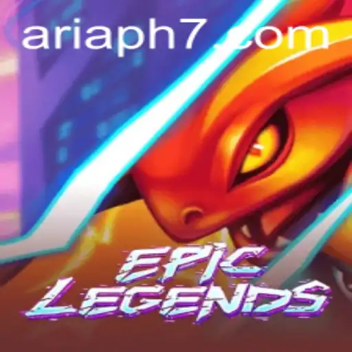Exploring EpicLegends: A Comprehensive Guide to ARIAPH
